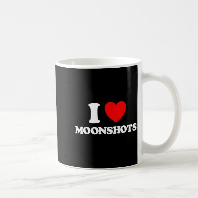 Love Moonshots Funny Startup Wild Disrupt Bold Tec Coffee Mug (Right)