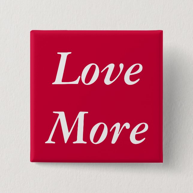 Love More Button (Front)
