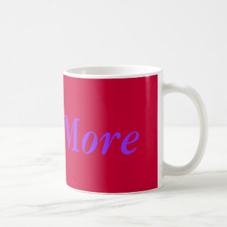 Love More Mug