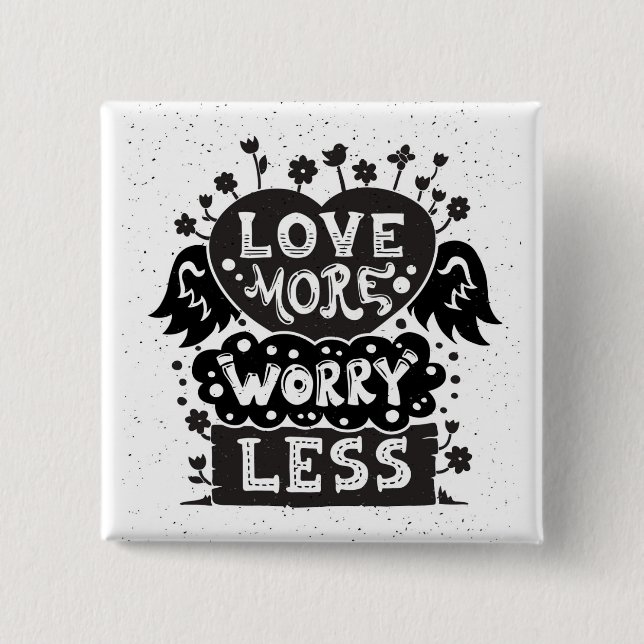Love More Worry Less 15 Cm Square Badge (Front)