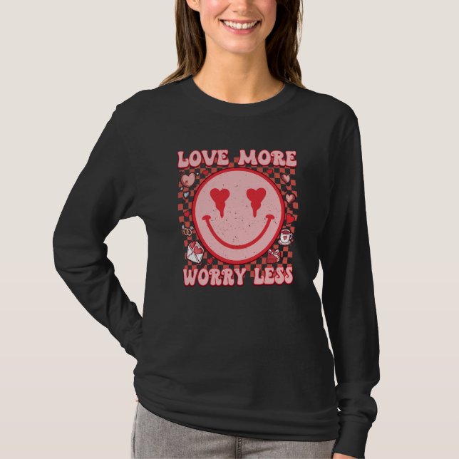 Love More Worry Less Retro Groovy Happy Face Valen T-Shirt (Front)