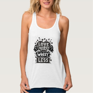 Love More Worry Less Singlet