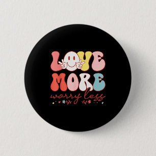 Love More Worry Less Smile Face Heart Happy Valent 6 Cm Round Badge