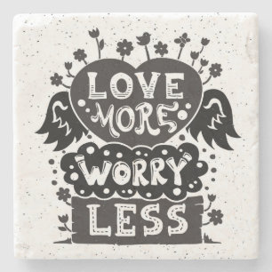 Love More Worry Less Stone Coaster