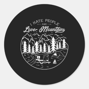 Love Mountains Hate People Camping Hiking Wilderne Classic Round Sticker