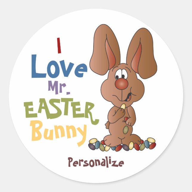 Love Mr. Easter Bunny Classic Round Sticker (Front)