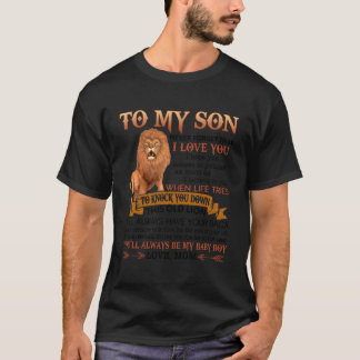 Love Mum Lion To My Son Never Forget That I Love Y T-Shirt