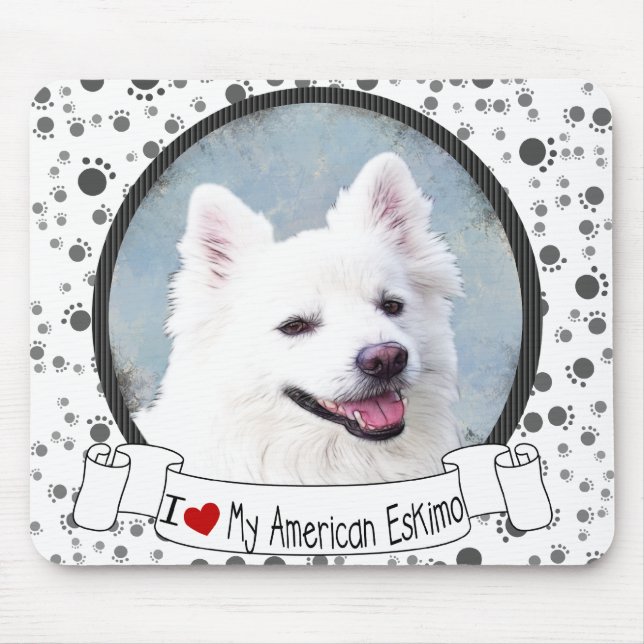 Love MY American Eskimo Mouse Pad (Front)