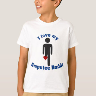 Love my Amputee Daddy T-Shirt