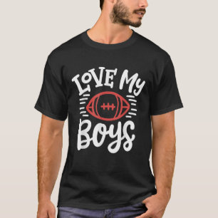 Love My Boys Football Mother Mum T Shirt