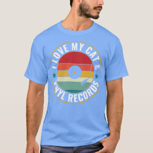 Love My Cat and Vinyl Records Funny LP Retro T-Shirt