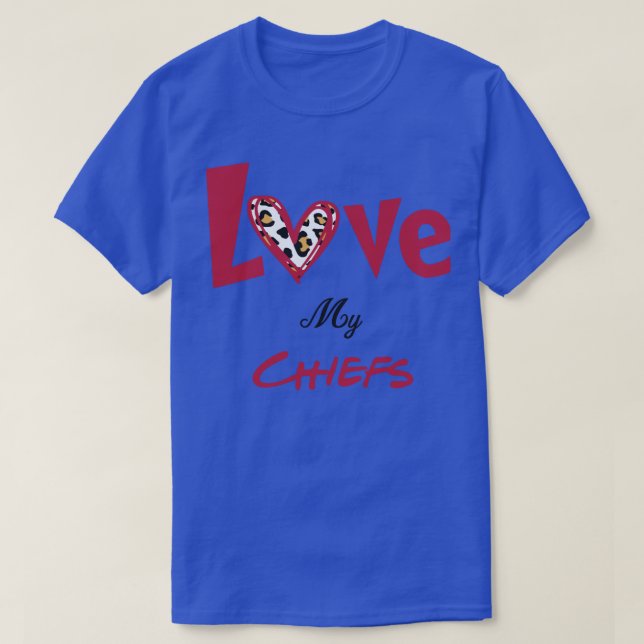 Love My Chiefs T-Shirt (Design Front)