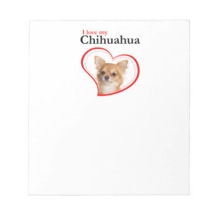 Love My Chihuahua Notepad