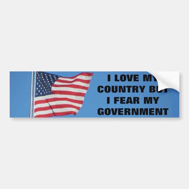 Love My Country Fear My Government Classic Bumper Sticker (Front)