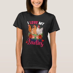 Love My Cute Ladies Three Chickens Flowers Farmer T-Shirt