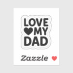 Love My Dad<br><div class="desc">Simple,  sweet,  and powerful “Love My Dad” says it all. This versatile design is perfect for little ones,  teens,  or adults who just want to send a loving message. Whether it's for a sticker,  button,  or digital printable,  this one never goes out of style.</div>