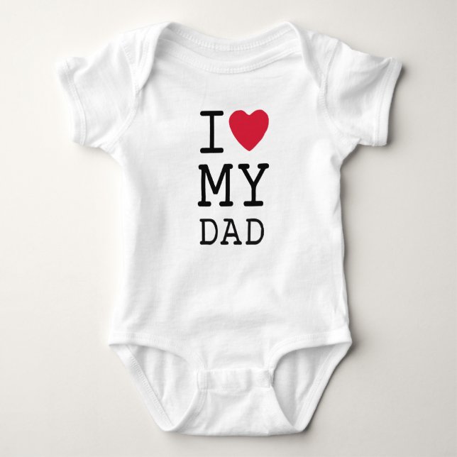 Love My Dad Baby Bodysuit (Front)