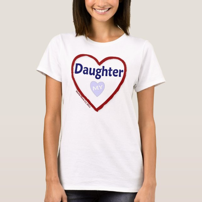 Love My Daughter T-Shirt (Front)