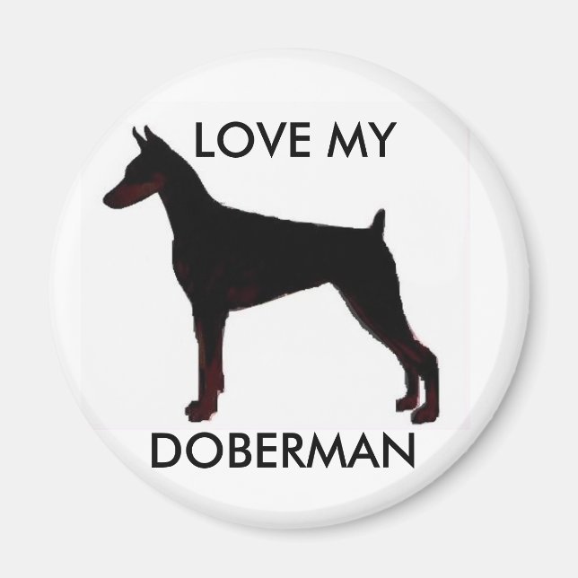 LOVE MY, DOBERMAN MAGNET (Front)