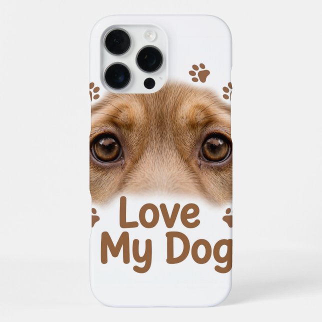 Love My Dog iPhone 16 Pro Max Case (Back)