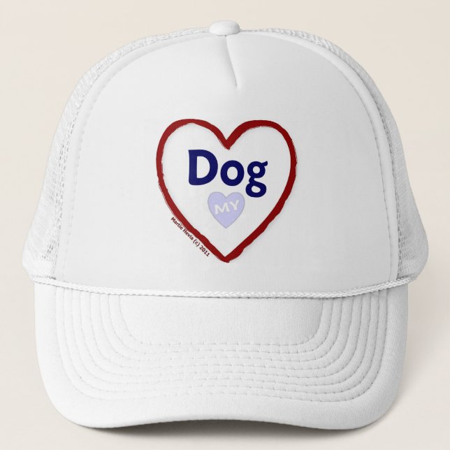 Love My Dog Trucker Hat (Front)
