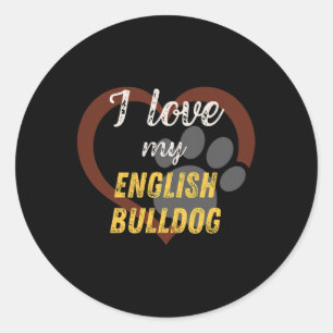 Love My English Bulldog Dog Lover  Classic Round Sticker