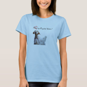 love my english setter t-shirt