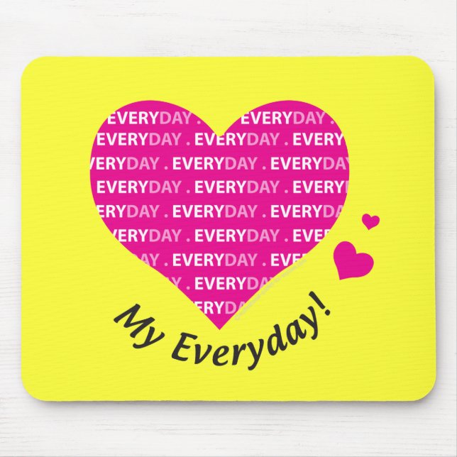 Love My Everyday Mouse Pad (Front)