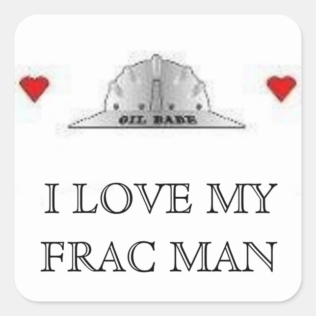LOVE MY FRAC MAN SQUARE STICKER (Front)