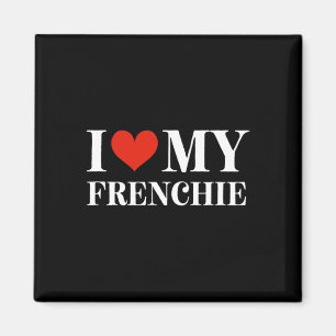 Love My Frenchie Magnet