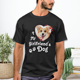 Love My Girlfriend's Dog Funny Custom Heart Photo T-Shirt