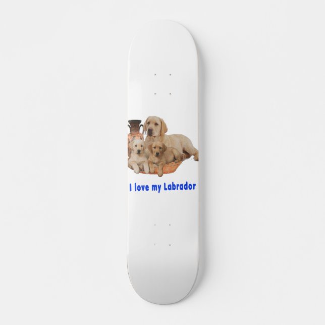 Love my Labrador Skateboard (Front)