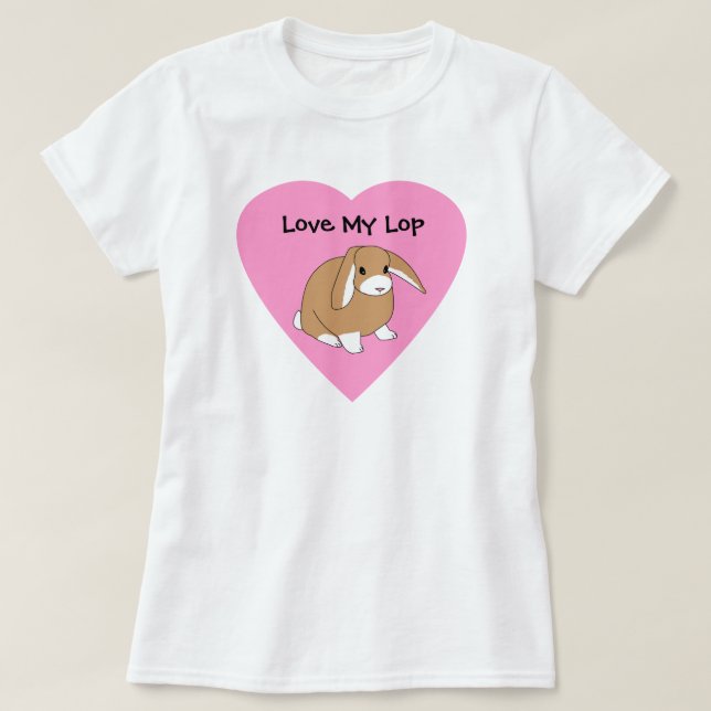Love My Lop Rabbit Shirt (Design Front)