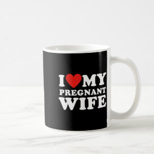 Love My Pregnant Wife, Funny Pregnancy Announcemme Coffee Mug