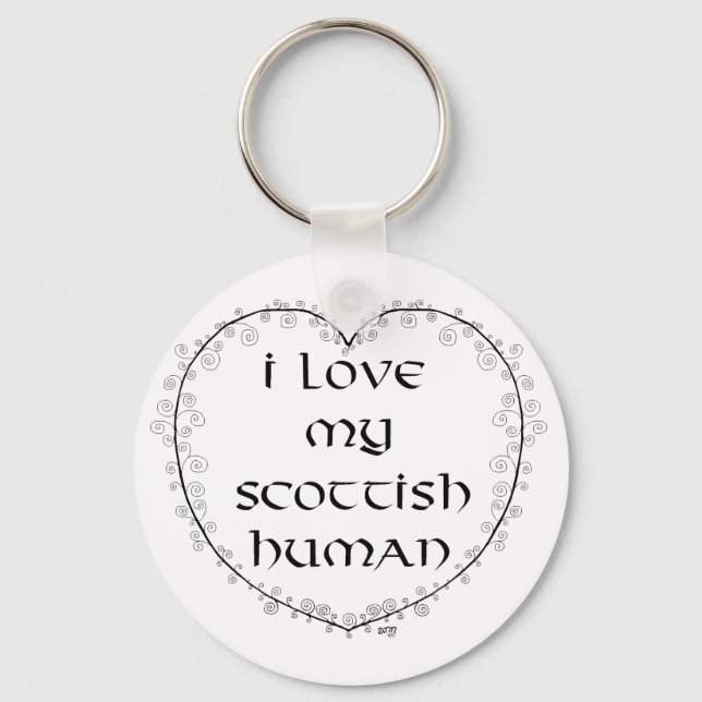Love My Scottish Human Key Ring (Front)