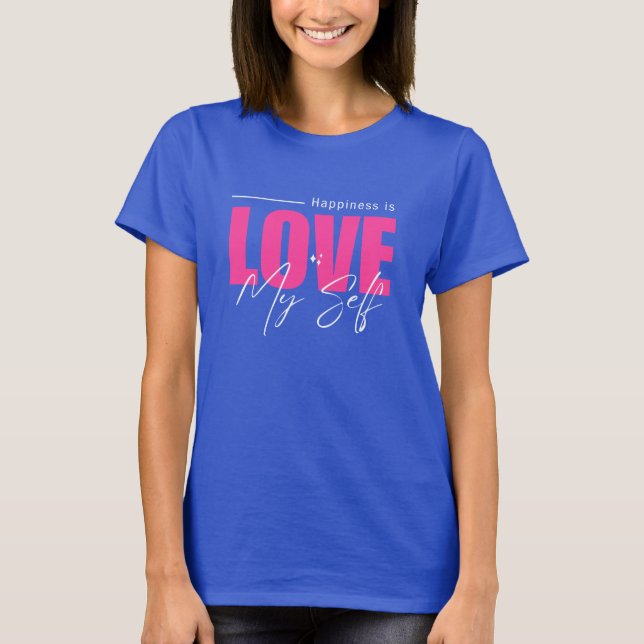 Love my self typography women deep royal T-shirt (Front)