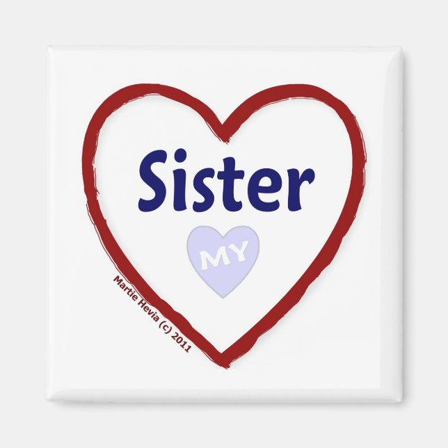 Love My Sister Magnet (Front)