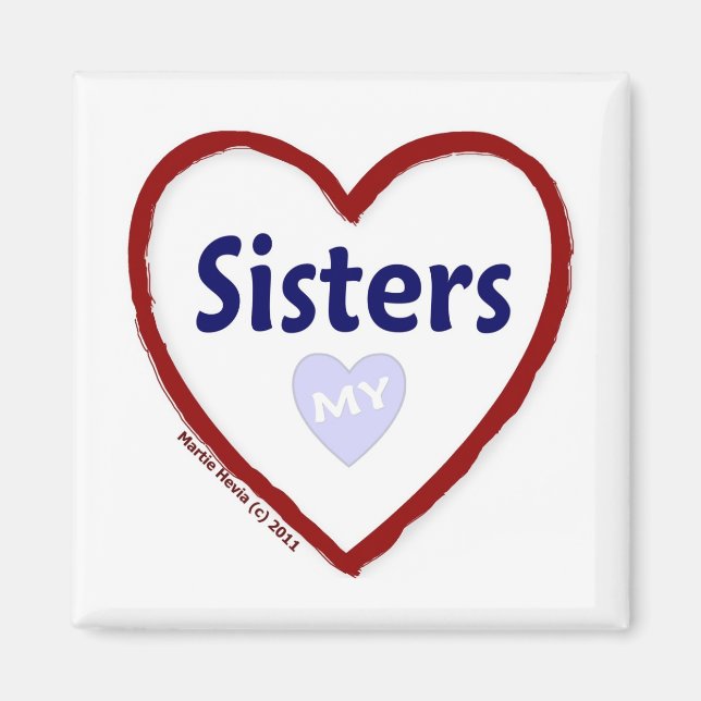 Love My Sisters Magnet (Front)