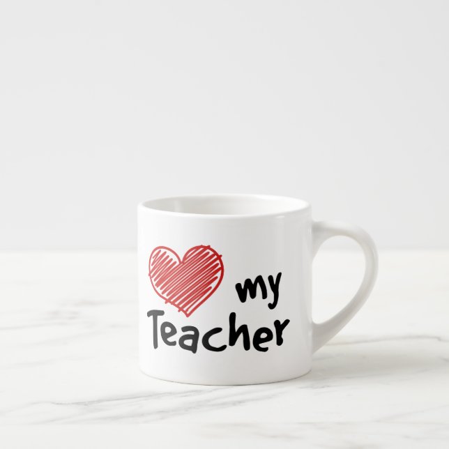 Love My Teacher Espresso Cup (Right)