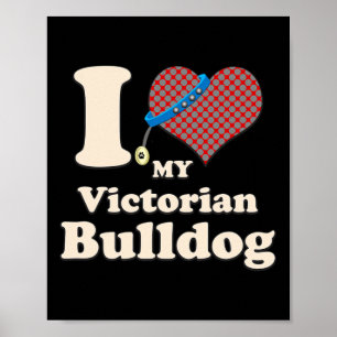 Love My Victorian Bulldog Heart Dog Owner  Poster