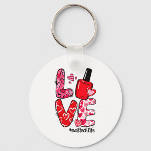 Love Nail Lish Heart Nail Tech Life Valentines  Key Ring