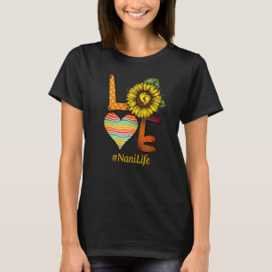 Love Nani Life Grandma Sun Flower Mothers Day T-Shirt
