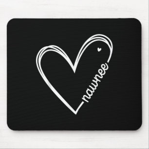 Love Nawnee Heart Women Mothers Day Birthday Mouse Pad