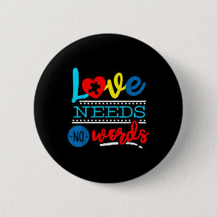 Love Need No Words Autism Support Awareness 6 Cm Round Badge