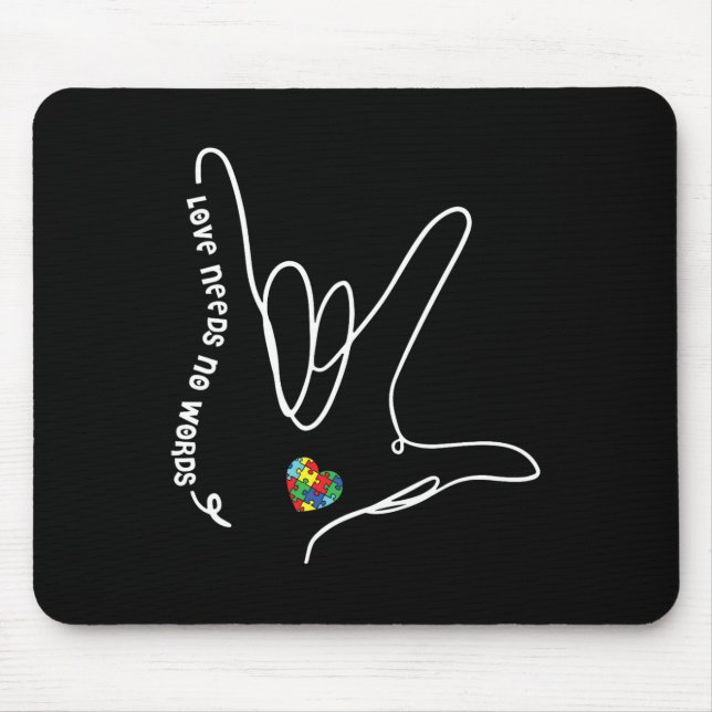 Love Needs No Words Asl Puzzle Piece Heart Autism  Mouse Pad (Front)