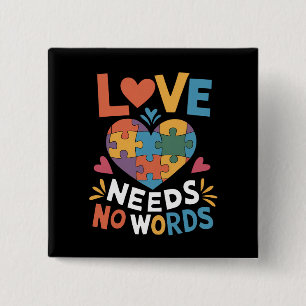 Love Needs No Words Autism Awareness 15 Cm Square Badge