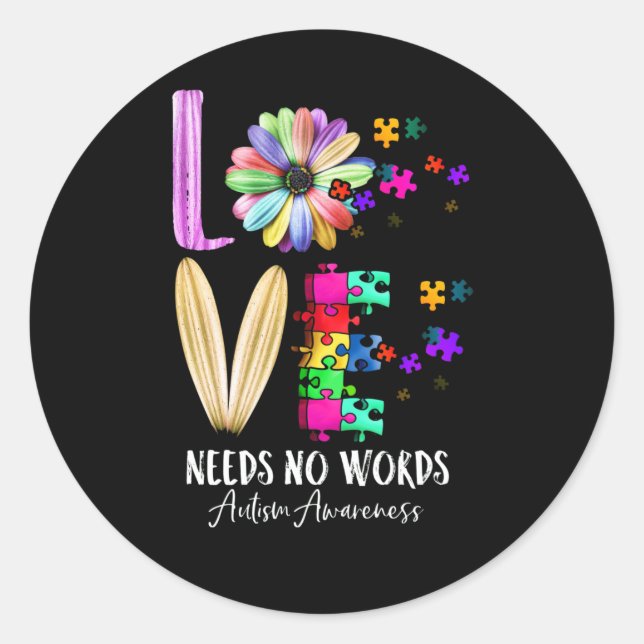 Love Needs No Words Autism Awareness Classic Round Sticker (Front)
