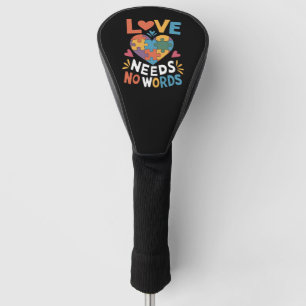 Love Needs No Words Autism Awareness Golf Head Cover