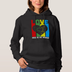 Love Needs No Words Autism Awareness Hoodie
