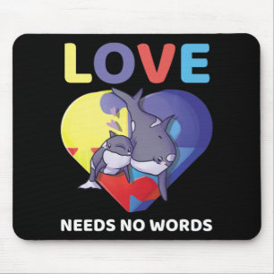 Love Needs No Words Autism Awareness Orca Killer W Mouse Pad